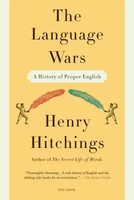 Les guerres de la langue : une histoire de l'anglais correct - Language Wars: A History of Proper English