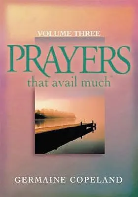 Prières qui profitent beaucoup Volume 3 - Prayers That Avail Much Volume 3