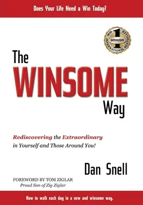 La voie du succès : Redécouvrir l'extraordinaire en soi et autour de soi ! - The Winsome Way: Rediscovering the Extraordinary in Yourself and Those Around You!