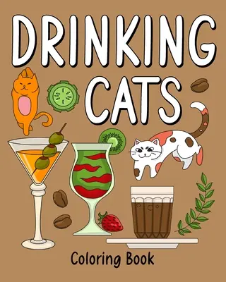 Livre à colorier des chats qui boivent - Drinking Cats Coloring Book
