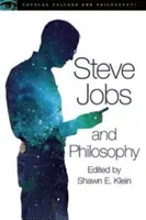 Steve Jobs et la philosophie : Pour ceux qui pensent différemment - Steve Jobs and Philosophy: For Those Who Think Different