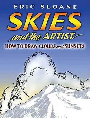 Le ciel et l'artiste : Comment dessiner les nuages et les couchers de soleil - Skies and the Artist: How to Draw Clouds and Sunsets