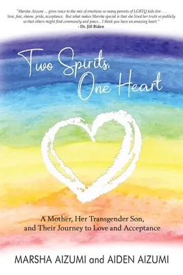 Deux esprits, un cœur : Une mère, son fils transgenre et leur voyage vers l'amour et l'acceptation - Two Spirits, One Heart: A Mother, Her Transgender Son, and Their Journey to Love and Acceptance