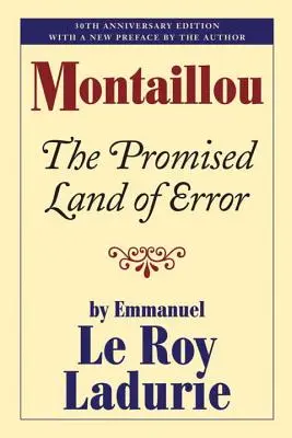 Montaillou : la terre promise de l'erreur - Montaillou: The Promised Land of Error