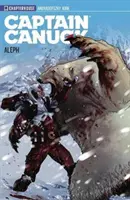 Captain Canuck Vol 01 : Aleph - Captain Canuck Vol 01: Aleph