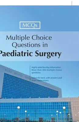 Questions à choix multiples en chirurgie pédiatrique - Multiple Choice Questions in Paediatric Surgery