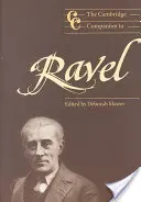 Le Cambridge Companion de Ravel - The Cambridge Companion to Ravel