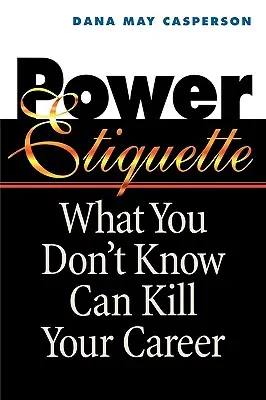 L'étiquette du pouvoir - Power Etiquette