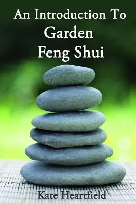 Le Feng Shui des jardins - Garden Feng Shui