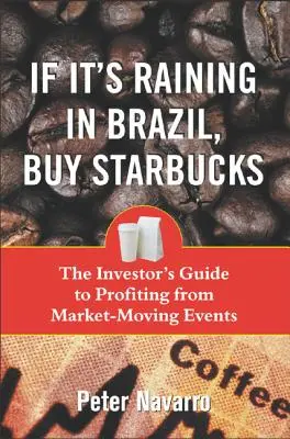 S'il pleut au Brésil, achetez du Starbucks - If It's Raining in Brazil, Buy Starbucks