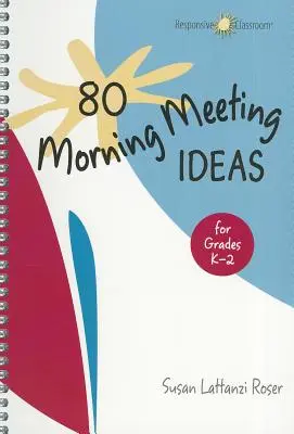 80 idées de réunions matinales pour les élèves de la maternelle à la deuxième année - 80 Morning Meeting Ideas for Grades K-2