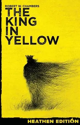 Le roi en jaune (édition païenne) - The King in Yellow (Heathen Edition)