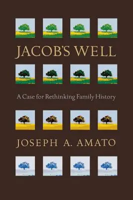 Le puits de Jacob : Un cas pour repenser l'histoire familiale - Jacob's Well: A Case for Rethinking Family History