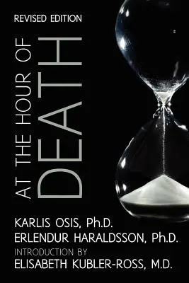 À l'heure de la mort : Un nouveau regard sur les preuves de la vie après la mort - At the Hour of Death: A New Look at Evidence for Life After Death