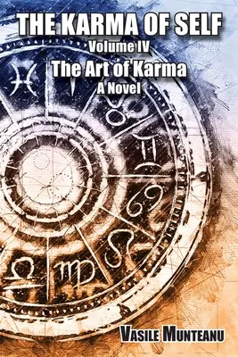 Le karma du moi, volume IV : L'art du karma, un roman - The Karma of Self, Volume IV: The Art of Karma, A Novel