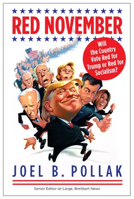 Novembre rouge : Le pays votera-t-il rouge pour Trump ou rouge pour le socialisme ? - Red November: Will the Country Vote Red for Trump or Red for Socialism?
