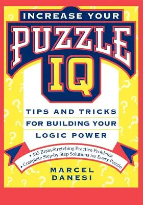 Augmentez votre QI en matière d'énigmes : Conseils et astuces pour développer votre puissance logique - Increase Your Puzzle IQ: Tips and Tricks for Building Your Logic Power