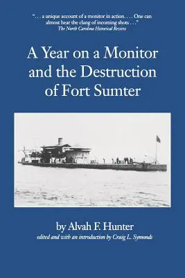 Une année sur un moniteur et la destruction de Fort Sumter - Year on a Monitor and the Destruction of Fort Sumter