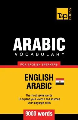 Vocabulaire arabe égyptien pour les anglophones - 9000 mots - Egyptian Arabic vocabulary for English speakers - 9000 words