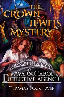 L'agence de détectives Ava & Carol : Le mystère des joyaux de la couronne - Ava & Carol Detective Agency: The Crown Jewels Mystery