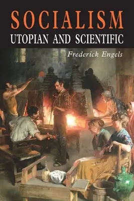 Le socialisme : Utopie et science - Socialism: Utopian and Scientific