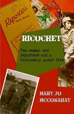 Ricochet : Deux femmes reporters de guerre et une amitié sous le feu de l'action - Ricochet: Two women war reporters and a friendship under fire