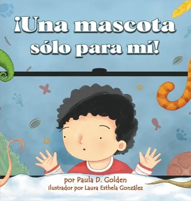 Una mascota slo para m ! - Una mascota slo para m!