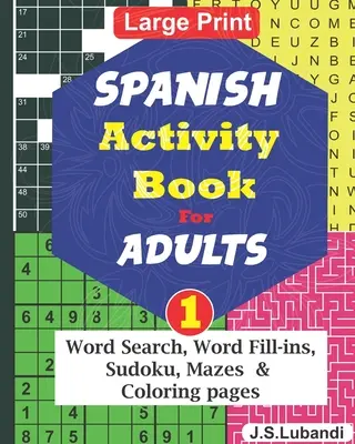 Cahier d'activités pour ADULTES en ESPAGNOL ; 1 - SPANISH Activity Book for ADULTS; 1