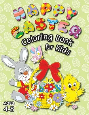 Livre de coloriage de Pâques pour les enfants (4-8 ans) avec des pages de coloriage uniques ! (Cadeau de Pâques pour les enfants) - Happy Easter Coloring Book for Kids: (Ages 4-8) With Unique Coloring Pages! (Easter Gift for Kids)