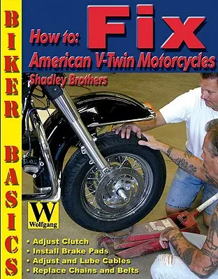 Comment réparer les motos américaines à bicylindre en V - How to Fix American V-Twin Motorcycles