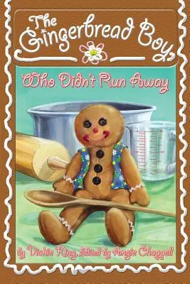 Le garçon de pain d'épice, qui ne s'est pas enfui - The Gingerbread Boy, Who Didn't Run Away