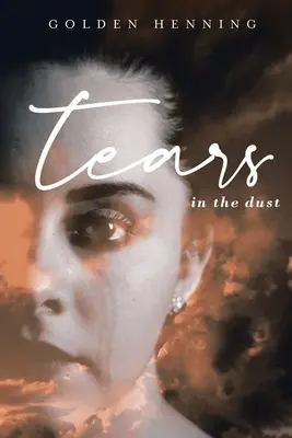 Les larmes dans la poussière - Tears In The Dust