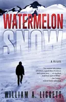 Neige de melon d'eau : Un roman Cli-Fi - Watermelon Snow: A Cli-Fi Novel
