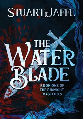 La lame d'eau - The Water Blade