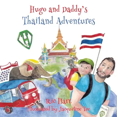 Les aventures de Hugo et papa en Thaïlande - Hugo & Daddy's Thailand Adventures