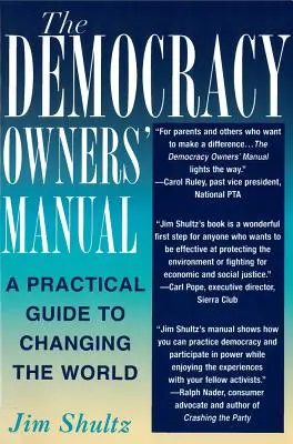 Le manuel du propriétaire de la démocratie : Un guide pratique pour changer le monde - The Democracy Owners' Manual: A Practical Guide to Changing the World