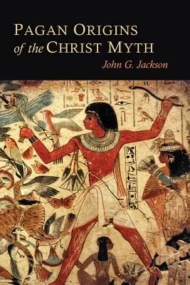 Les origines païennes du mythe du Christ - Pagan Origins of the Christ Myth