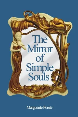 Le miroir des âmes simples - The Mirror of Simple Souls