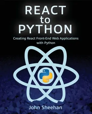 React to Python : Créer des applications web frontales React avec Python - React to Python: Creating React Front-End Web Applications with Python