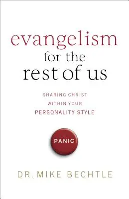 L'évangélisation pour le reste d'entre nous : Partager le Christ dans le cadre de votre style de personnalité - Evangelism for the Rest of Us: Sharing Christ Within Your Personality Style