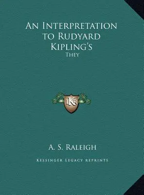 Une interprétation de l'œuvre de Rudyard Kipling : Ils - An Interpretation to Rudyard Kipling's: They