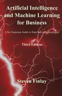 Intelligence artificielle et apprentissage automatique pour les entreprises : Un guide pratique des technologies basées sur les données - Artificial Intelligence and Machine Learning for Business: A No-Nonsense Guide to Data Driven Technologies