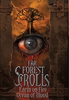 Far Forest Scrolls La terre en feu L'océan de sang - Far Forest Scrolls Earth on Fire Ocean of Blood