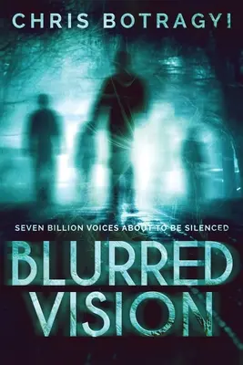 Vision floue : Un roman d'horreur extraterrestre - Blurred Vision: An Alien Horror Novel