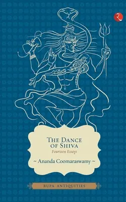 La danse de Shiva : Quatorze essais - The Dance of Shiva: Fourteen Essays