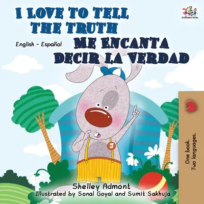 J'aime dire la vérité Me Encanta Decir la Verdad : livre bilingue anglais-espagnol - I Love to Tell the Truth Me Encanta Decir la Verdad: English Spanish Bilingual Book