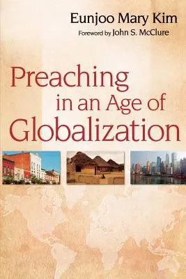 La prédication à l'ère de la mondialisation - Preaching in an Age of Globalization