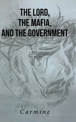 Le Seigneur, la mafia et le gouvernement - The Lord, The Mafia, and The Government