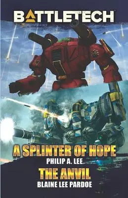 BattleTech : Un éclat d'espoir / L'enclume - BattleTech: A Splinter of Hope/The Anvil