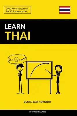 Apprendre le thaï - Rapide / Facile / Efficace : 2000 vocabulaires clés - Learn Thai - Quick / Easy / Efficient: 2000 Key Vocabularies